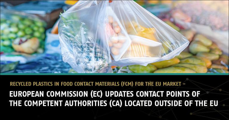 Recycled plastics in food contact materials (FCM) for the EU market - European Commission (EC) updates contact points of the Competent Authorities (CA) located outside of the EU