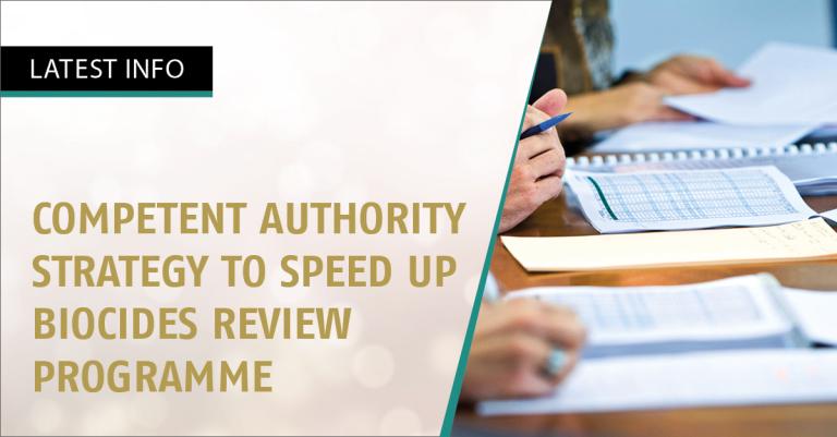 Competent authority strategy to speed up Biocides review programme 