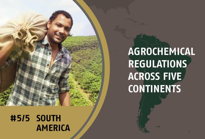 #5 Agrochemical Regulations across five continents - South America