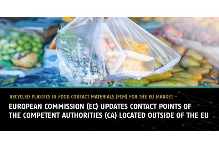 Recycled plastics in food contact materials (FCM) for the EU market - European Commission (EC) updates contact points of the Competent Authorities (CA) located outside of the EU